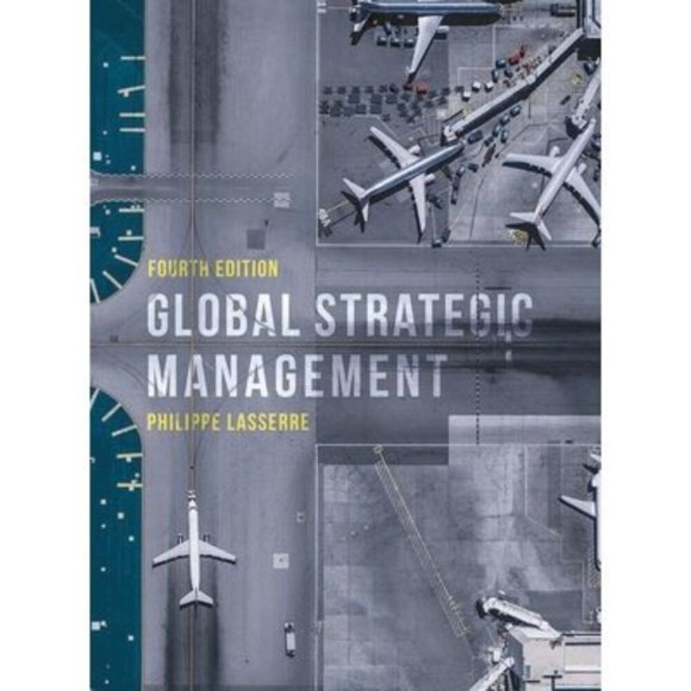 Global Strategic Management -- Philippe Lasserre 4th Edition Like New
